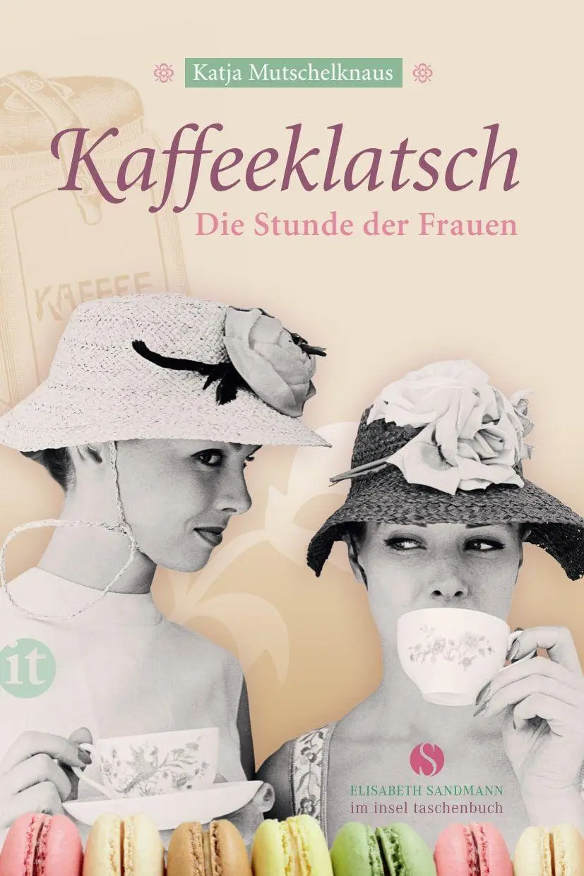 Cover: 9783458360124 | Kaffeeklatsch | Die Stunde der Frauen | Katja Mutschelknaus | Buch